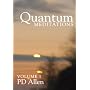 Quantum Meditations: Volume 1 by PD Allen
