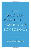 The sacred project of American sociology