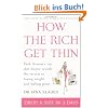 How the Rich Get Thin: Park Avenue's Top Diet Doctor Reveals the Secrets to Losing Weight and Feeling Great