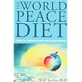 World Peace Diet (Eating for Spiritual Health and Social Harmony) (Paperback)