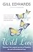 Wild Love: Discover the Magical Secrets of Freedom, Joy and Unconditional Love