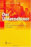 Thomas Lang-von Wins, Thomas Lang-von Wins: Der Unternehmer. Arbeits- und organisationspsychologische Grundlagen