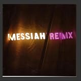 Messiah Remix [CD on Demand]