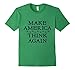 Make America Think Again T-Shirt, Gift anti-Trump
