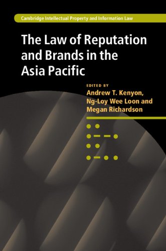 The Law of Reputation and Brands in the Asia Pacific (Cambridge Intellectual Property and Information Law, 16)