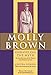 Molly Brown: Unraveling the Myth