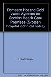 Domestic hot and cold water systems for Scottish health care premises
