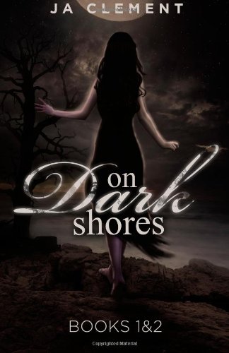 On Dark Shores: Book 1: The Lady & Book 2: The Other Nereia