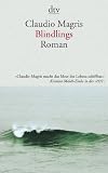 Blindlings: Roman - Claudio Magris