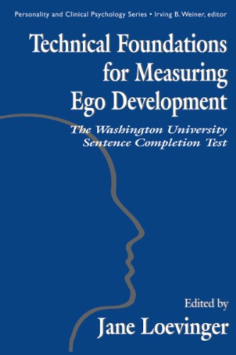 Technical Foundations for Measuring Ego Development: The Washington University Sentence Completion Test (Personality & Clinical Psychology (Hardcover))