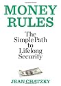 Money Rules: The Simple Path to Lifelong Security