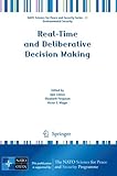 Real-time and deliberative decision making