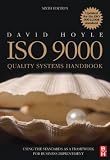 ISO 9000 Quality Systems Handbook - updated for the ISO 9001:2008 standard, Sixth Edition: Using the standards as a framework for business improvement