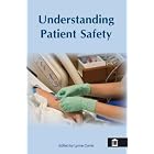 Understanding Patient Safety by Lynne Currie