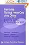 Improving Nursing Home Care of the Dying: A Training Manual for Nursing Home Staff