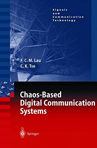 Chaos-Based Digital Communication Systems: Operating Principles, Analysis Methods, and Performance Evaluation (Signals and Communication Technology)