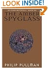 The Amber Spyglass (His Dark Materials, Book 3) (v. 3)
