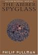 The Amber Spyglass (His Dark Materials, Book 3) (v. 3)