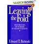 Leaving The Fold: Testimonies Of Former Fundamentalists