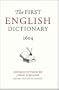 The First English Dictionary, 1604: Robert Cawdrey's Table Alphabeticall
