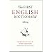 The First English Dictionary, 1604: Robert Cawdrey's Table Alphabeticall