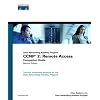 CCNP 2: Remote Access Companion Guide (Cisco Networking Academy Program) (2nd Edition)