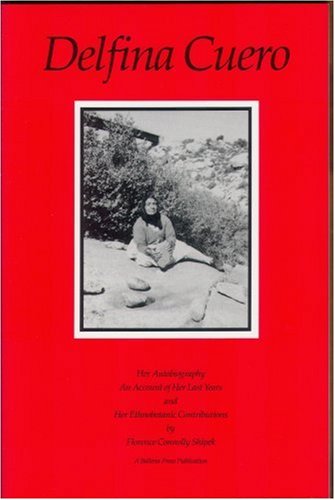 Delfina Cuero: Her Autobiography - An Account of Her Last Years and Her Ethnobotanic Contributions (Ballena Press Anthropological Papers, No. 38) (Ballena Press Anthropological Papers) under Ethnobotany in The Books Store