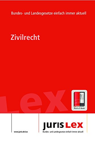 Zivilrecht, Rechtsstand 03.05.2016, Bundes- und Landesrecht einfach immer aktuell (juris Lex) (German Edition)