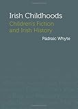 Irish childhoods : children's fiction and Irish history