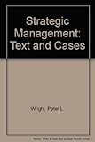 Strategic management : text and cases