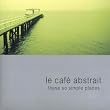 Le Cafe Abstrait Vol. 3
