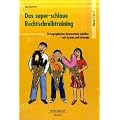 Das super-schlaue Rechtschreibtraining: Orthographisches Bewusstsein schaffen � mit System und Strategie