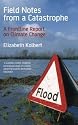 Field Notes from a Catastrophe: A Frontline Report on Climate Change