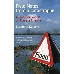 Field Notes from a Catastrophe: A Frontline Report on Climate Change