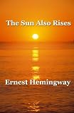 The Sun Also Rises - The quintessential novel of the Lost Generation