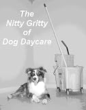 Nitty Gritty Of Dog Daycare