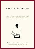 Books : The Art of Cheating: A Nasty Little Book for Tricky Little Schemers and Their Hapless Victims