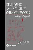 Developing An Industrial Chemical Process: An Integrated Approach