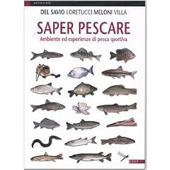 Saper pescare. Ambiente ed esperienze di pesca sportiva (Universale)
