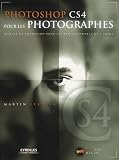 OTOSHOP CS4 POUR LES PHOTOGRAPHES : MANUEL DE FORMATION POUR PROFESSIONNELS DE L IMAGE + D ...