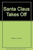 Santa Claus takes off!