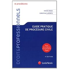 Guide pratique de proc�dure civile: A jour de la r�forme de la proc�dure d'appel