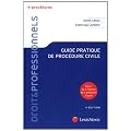 Guide pratique de proc�dure civile: A jour de la r�forme de la proc�dure d'appel