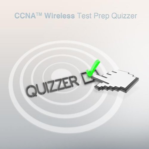 CCNA Wireless Test Prep Quizzer