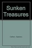 Sunken treasures : the world's great shipwrecks