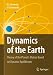 Dynamics of the Earth: Theory of the Planet's Motion Based on Dynamic Equilibrium