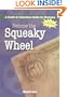 Become the Squeaky Wheel: A Credit & Collections Guide for Everyone (Collecting Money Series)