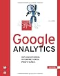 Google Analytics: Implementieren. Interpretieren. Profitieren.