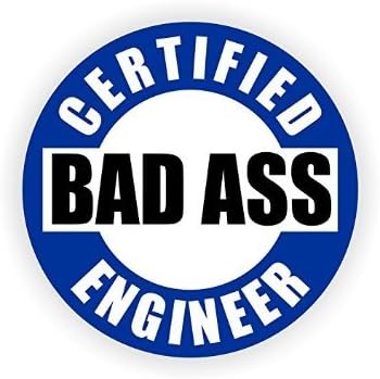 Bad Ass Engineer Hard Hat Sticker / Helmet Decal Label Lunch Tool Box