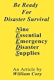 Be Ready For Disaster Survival - Nine Essential Emergency Disaster Supplies